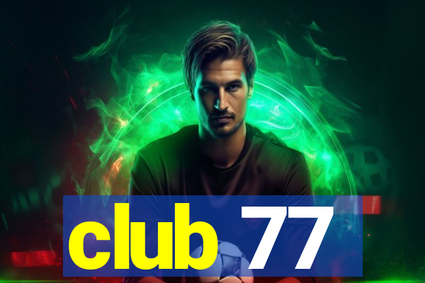 club 77